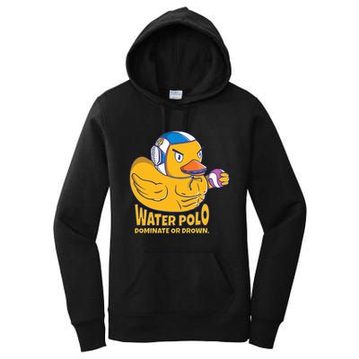 Water Polo Rubber Duck Dominate Or Drown On Women's Pullover Hoodie