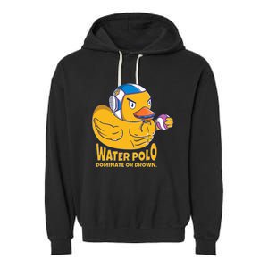 Water Polo Rubber Duck Dominate Or Drown On Garment-Dyed Fleece Hoodie