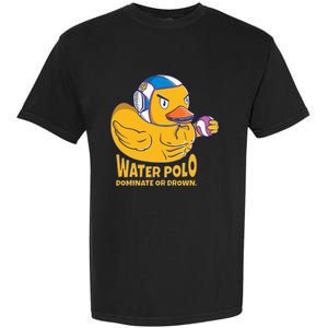 Water Polo Rubber Duck Dominate Or Drown On Garment-Dyed Heavyweight T-Shirt