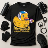 Water Polo Rubber Duck Dominate Or Drown On Cooling Performance Crew T-Shirt