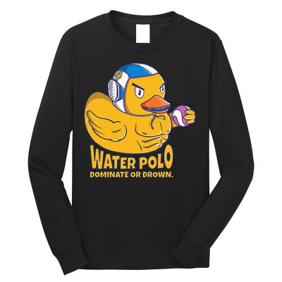 Water Polo Rubber Duck Dominate Or Drown On Long Sleeve Shirt
