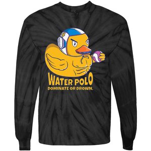 Water Polo Rubber Duck Dominate Or Drown On Tie-Dye Long Sleeve Shirt