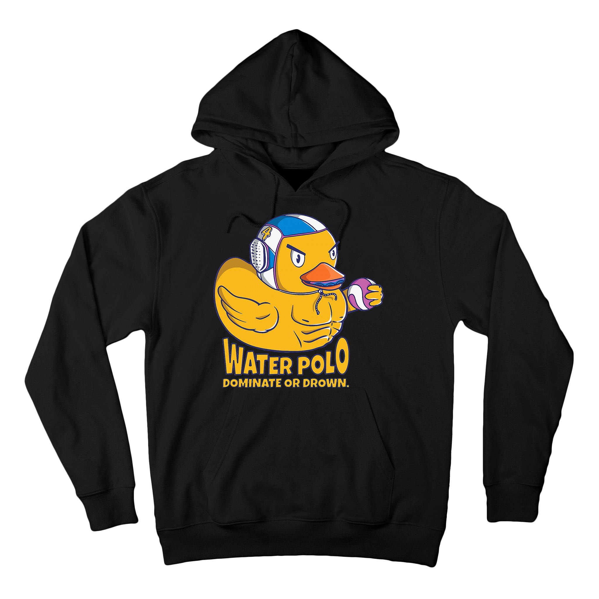 Water Polo Rubber Duck Dominate Or Drown On Tall Hoodie