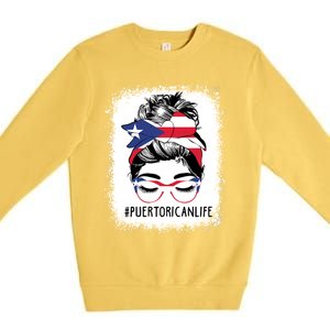 Wo's #Puerto Rican Life Messy Bun Hair Puerto Rico Flag Gift Premium Crewneck Sweatshirt