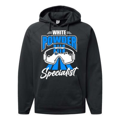 White Powder Specialist Skiing Lover Gift For Skier Performance Fleece Hoodie