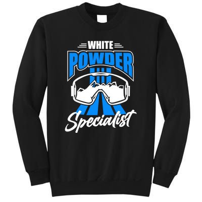 White Powder Specialist Skiing Lover Gift For Skier Sweatshirt