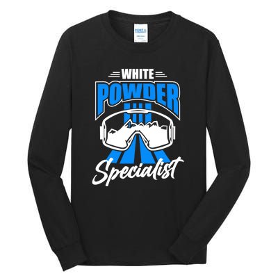 White Powder Specialist Skiing Lover Gift For Skier Tall Long Sleeve T-Shirt