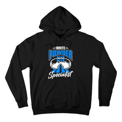 White Powder Specialist Skiing Lover Gift For Skier Tall Hoodie