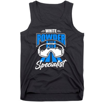 White Powder Specialist Skiing Lover Gift For Skier Tank Top