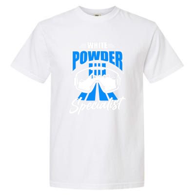 White Powder Specialist Skiing Lover Gift For Skier Garment-Dyed Heavyweight T-Shirt