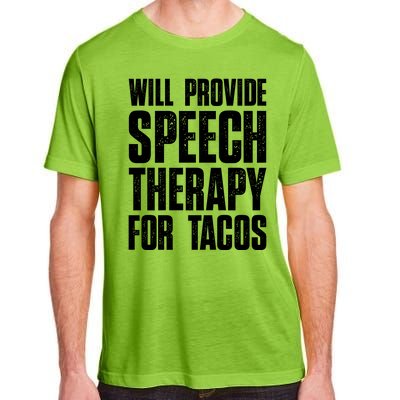 Will Provide Speech Therapy For Tacos Adult ChromaSoft Performance T-Shirt