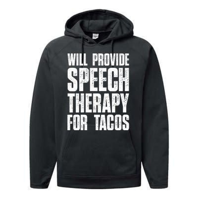 Will Provide Speech Therapy For Tacos Performance Fleece Hoodie