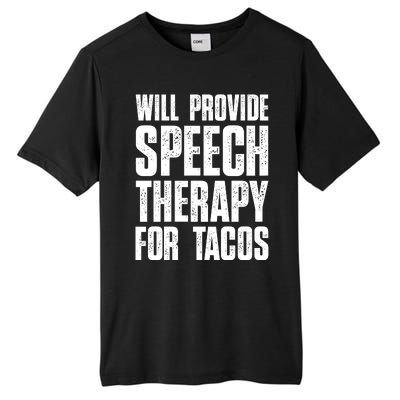 Will Provide Speech Therapy For Tacos Tall Fusion ChromaSoft Performance T-Shirt