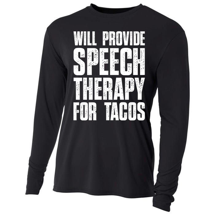 Will Provide Speech Therapy For Tacos Cooling Performance Long Sleeve Crew