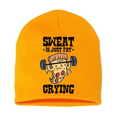 Workout Pizza Sweat Is Just Fat Crying Gift Short Acrylic Beanie