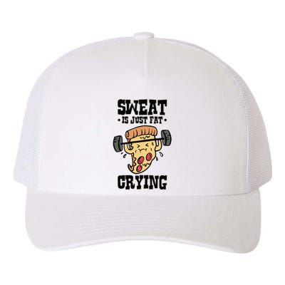 Workout Pizza Sweat Is Just Fat Crying Gift Yupoong Adult 5-Panel Trucker Hat