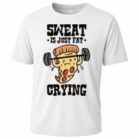 Workout Pizza Sweat Is Just Fat Crying Gift Cooling Performance Crew T-Shirt