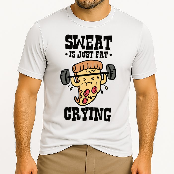 Workout Pizza Sweat Is Just Fat Crying Gift Cooling Performance Crew T-Shirt