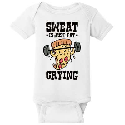 Workout Pizza Sweat Is Just Fat Crying Gift Baby Bodysuit