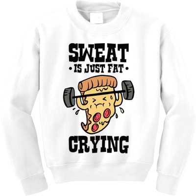 Workout Pizza Sweat Is Just Fat Crying Gift Kids Sweatshirt