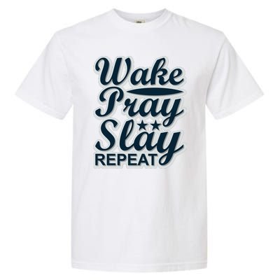 Wake Pray Slay Repeat Garment-Dyed Heavyweight T-Shirt