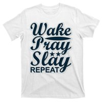 Wake Pray Slay Repeat T-Shirt