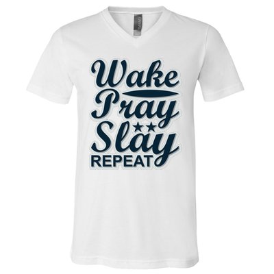 Wake Pray Slay Repeat V-Neck T-Shirt