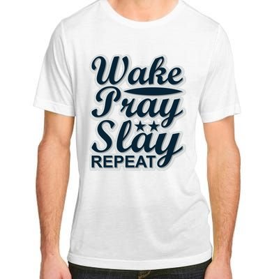 Wake Pray Slay Repeat Adult ChromaSoft Performance T-Shirt