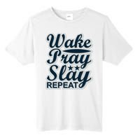 Wake Pray Slay Repeat Tall Fusion ChromaSoft Performance T-Shirt