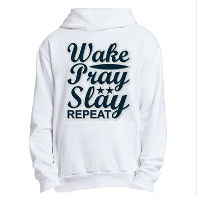 Wake Pray Slay Repeat Urban Pullover Hoodie