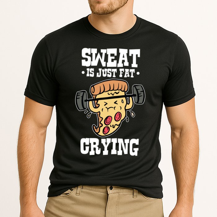 Workout Pizza Sweat Is Just Fat Crying Gift Cooling Performance Crew T-Shirt