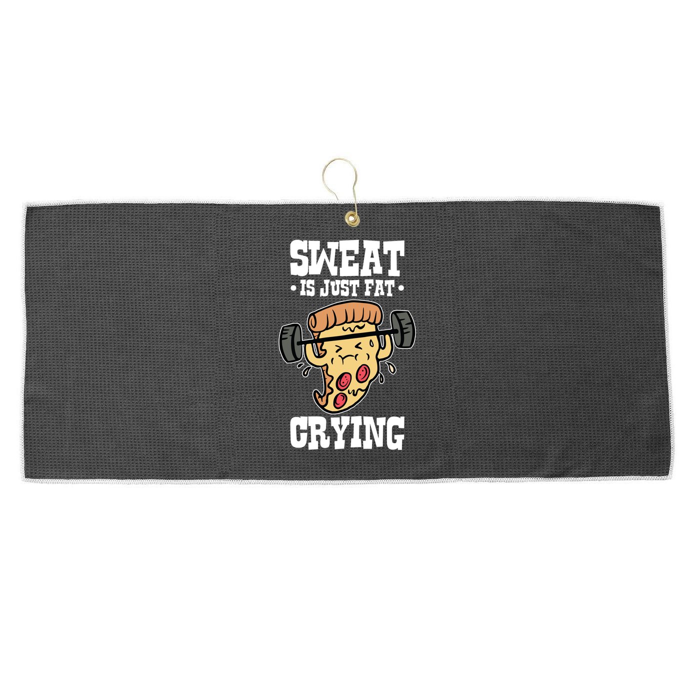 Workout Pizza Sweat Is Just Fat Crying Gift Large Microfiber Waffle Golf Towel