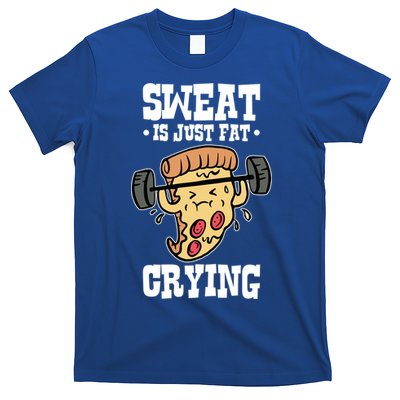 Workout Pizza Sweat Is Just Fat Crying Gift T-Shirt