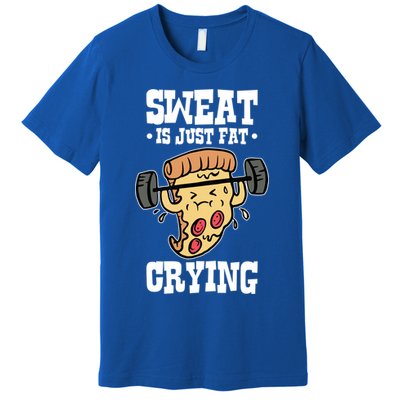 Workout Pizza Sweat Is Just Fat Crying Gift Premium T-Shirt