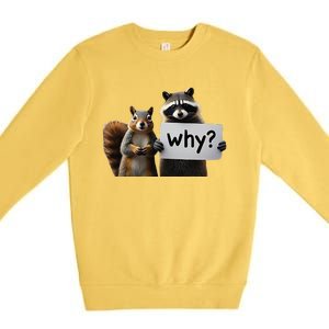 Why Peanut The Squirrel & Fred The Raccoon Premium Crewneck Sweatshirt