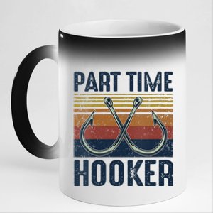 Womens Part Time Hooker Funny Fishing Lover Fisherman Retro Style 11oz Black Color Changing Mug