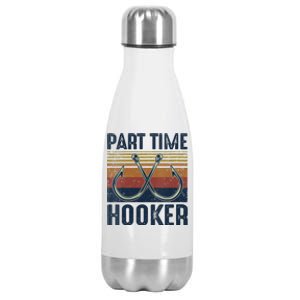 Womens Part Time Hooker Funny Fishing Lover Fisherman Retro Style Stainless Steel Insulated Water Bottle