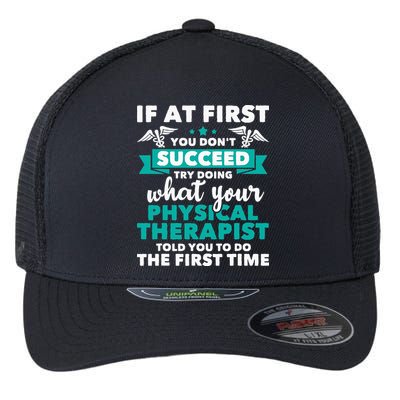What Physical Therapist Told You Physical Theraphy PT Flexfit Unipanel Trucker Cap