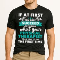 What Physical Therapist Told You Physical Theraphy PT Performance Shirt