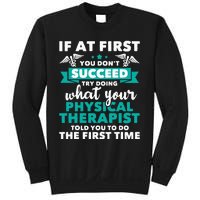 What Physical Therapist Told You Physical Theraphy PT Sweatshirt