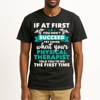 What Physical Therapist Told You Physical Theraphy PT Tall T-Shirt