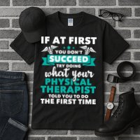 What Physical Therapist Told You Physical Theraphy PT Tall T-Shirt