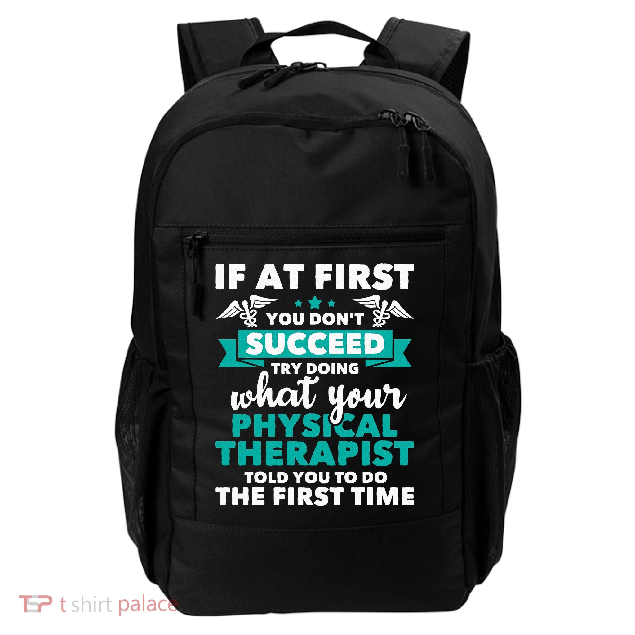 What Physical Therapist Told You Physical Theraphy PT Backpack