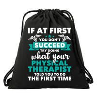 What Physical Therapist Told You Physical Theraphy PT Drawstring Bag