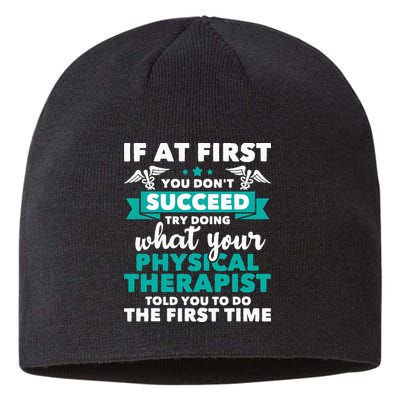 What Physical Therapist Told You Physical Theraphy PT Sustainable Beanie