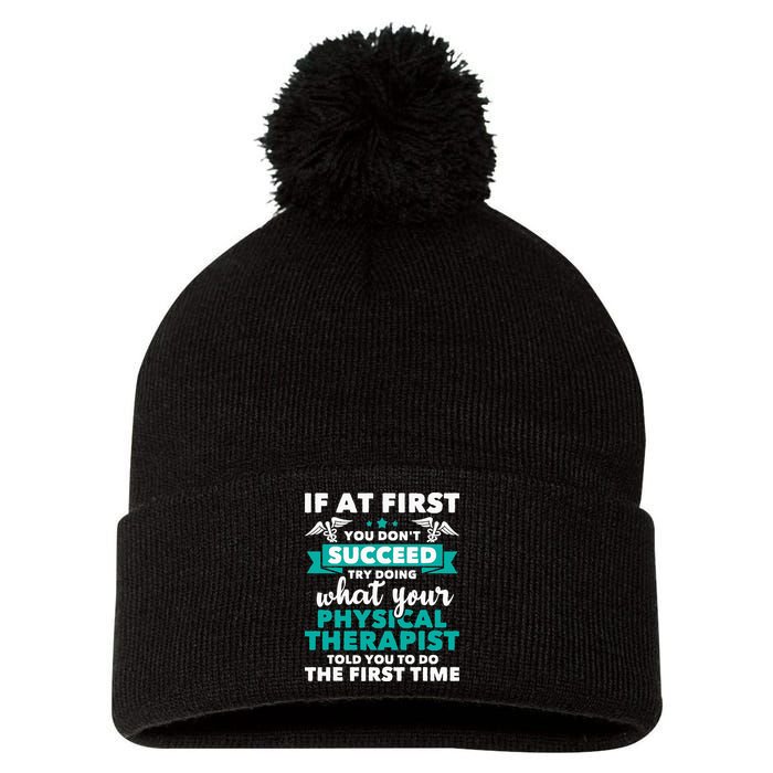What Physical Therapist Told You Physical Theraphy PT Pom Pom 12in Knit Beanie