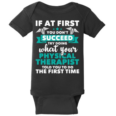 What Physical Therapist Told You Physical Theraphy PT Baby Bodysuit