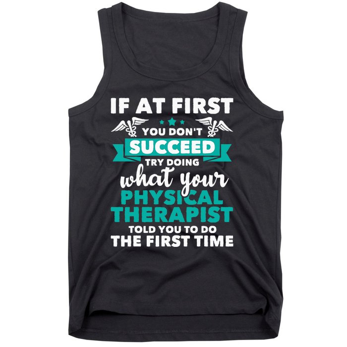 What Physical Therapist Told You Physical Theraphy PT Tank Top