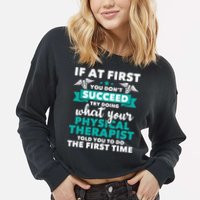 What Physical Therapist Told You Physical Theraphy PT Cropped Pullover Crew