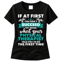 What Physical Therapist Told You Physical Theraphy PT Womens T-Shirt